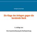 Die Klage des Anlegers gegen die beratende Bank