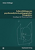 Lehrerbildung aus psychoanalytisch-pädagogischer Perspektive