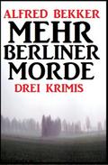 Mehr Berliner Morde: Drei Krimis