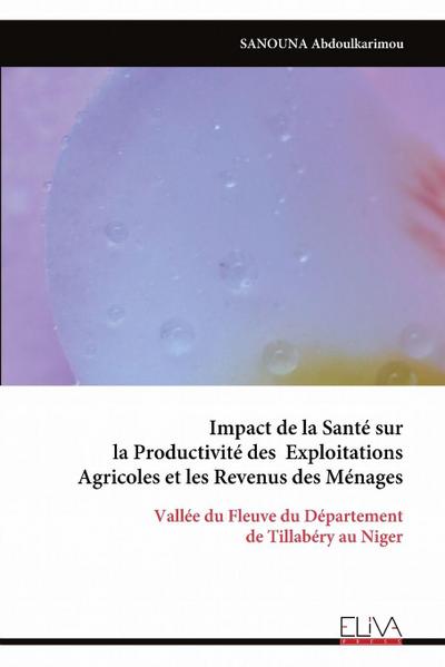Impact de la Santé sur la Productivité des  Exploitations Agricoles et les Revenus des Ménages