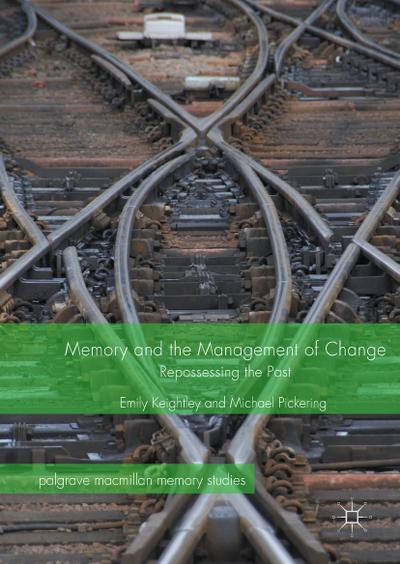 Memory and the Management of Change