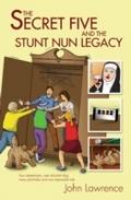 Secret Five and the Stunt Nun Legacy