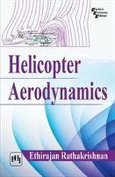 Rathakrishnan, E: Helicopter Aerodynamics