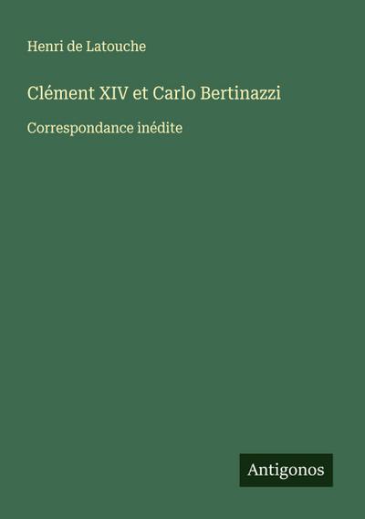 Clément XIV et Carlo Bertinazzi