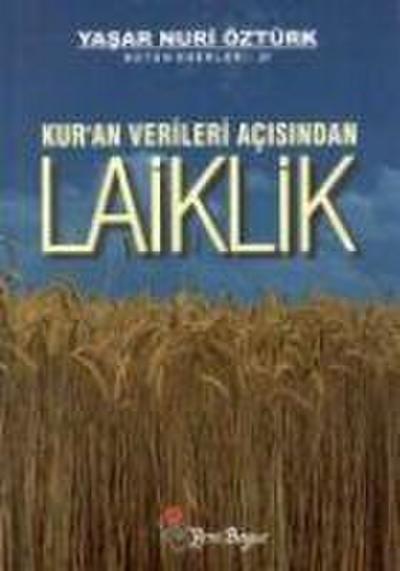 Nuri Öztürk, Y: Kuran Verileri Acisindan Laiklik