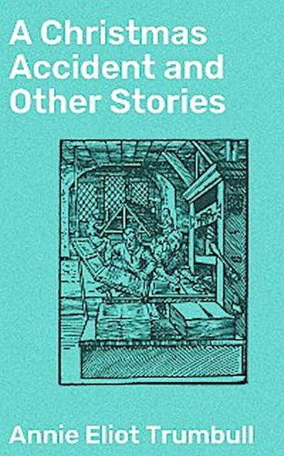 A Christmas Accident and Other Stories