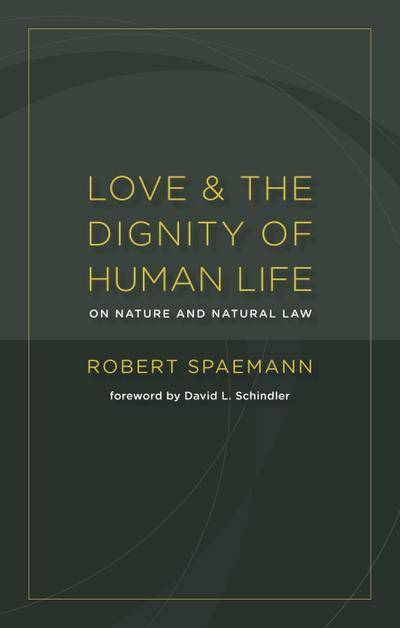 Love and the Dignity of Human Life