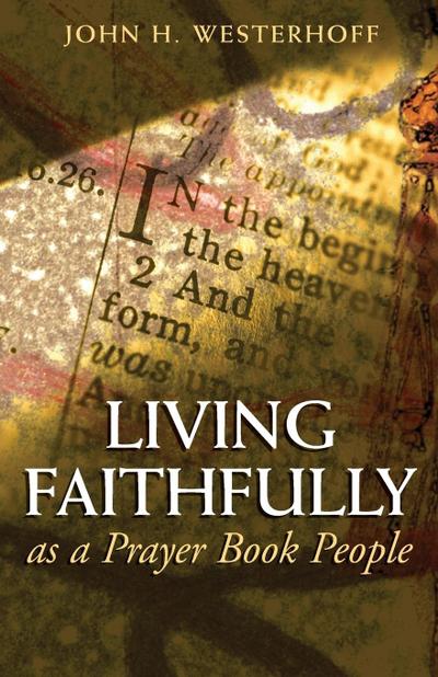 Living Faithfully as a Prayer Book People