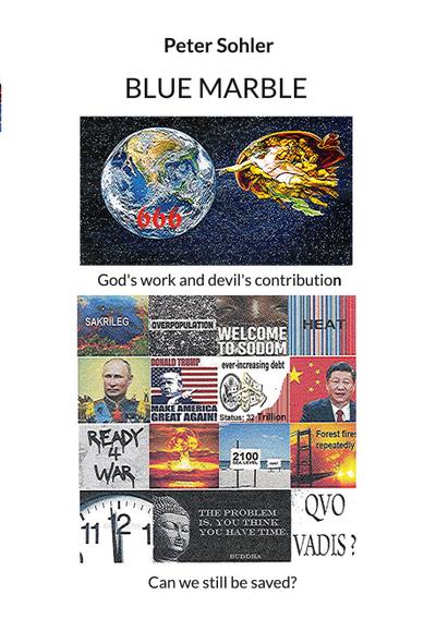 BLUE MARBLE God’s work and devil’s contribution.