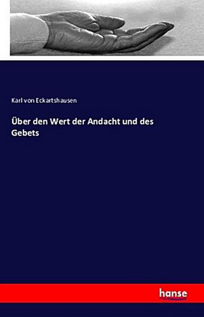 Über den Wert der Andacht und des Gebets