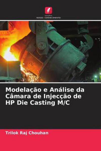 Modelação e Análise da Câmara de Injecção de HP Die Casting M/C