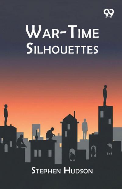 War-Time Silhouettes