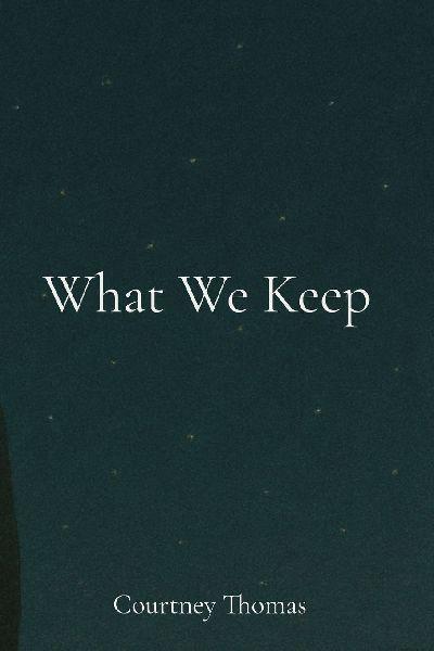 What We Keep