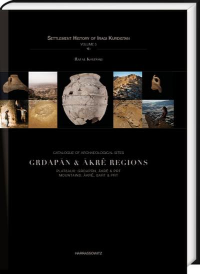 Catalogue of Archaeological Sites. Grdapan & Akrê Regions