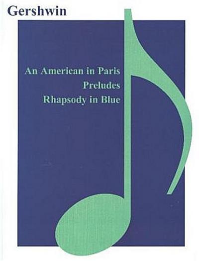 An American in Paris, Preludes, Rhapsody in Blue
