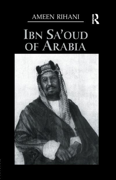 Ibn Sa’Oud Of Arabia