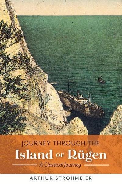 Journey Through the Island of Rügen: Volume 1