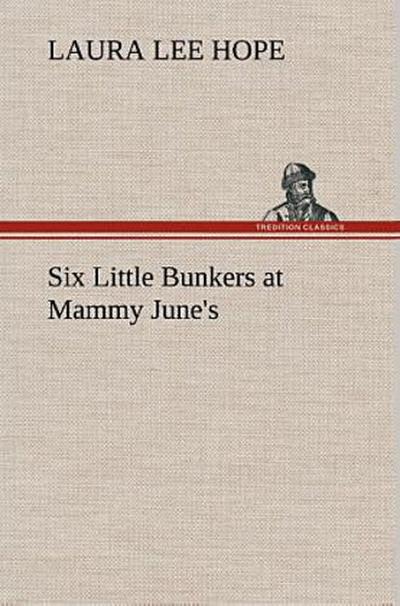 Six Little Bunkers at Mammy June’s