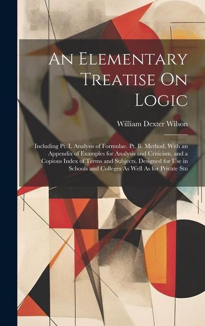 An Elementary Treatise On Logic