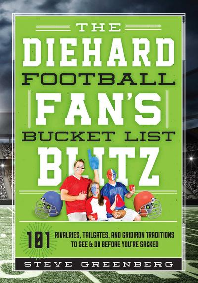 The Diehard Football Fan’s Bucket List Blitz