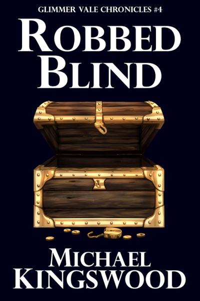 Robbed Blind (Glimmer Vale Chronicles, #4)