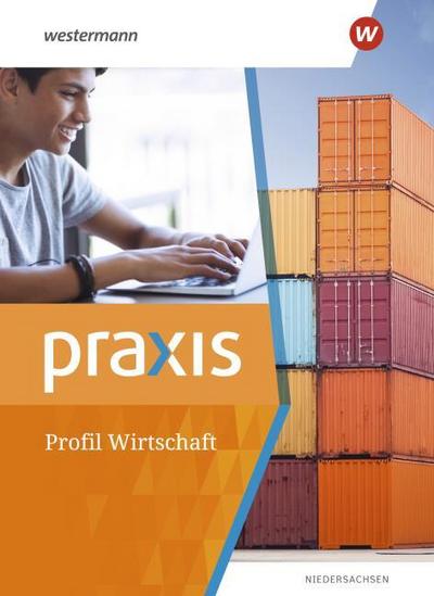 Praxis - Wirtschaft Profil - Ausgabe 2021