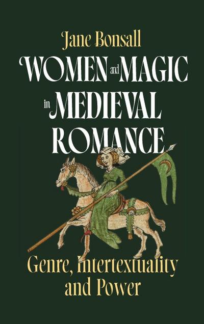 Women and Magic in Medieval Romance