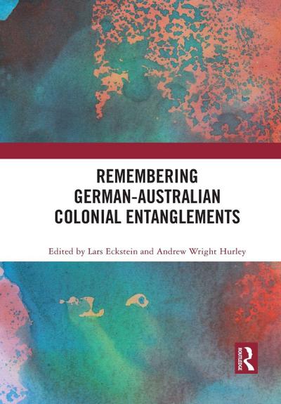 Remembering German-Australian Colonial Entanglements