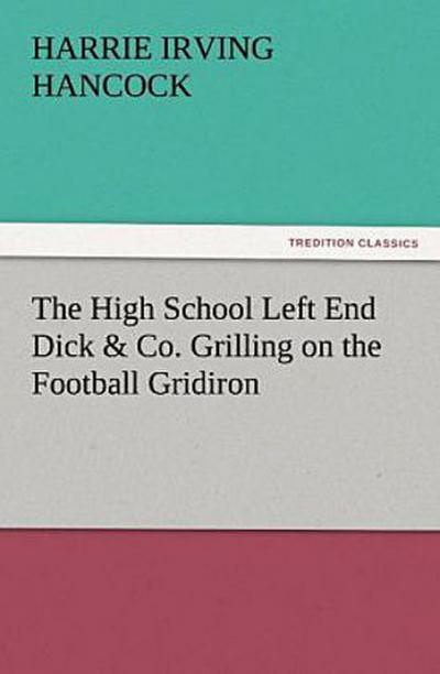 The High School Left End Dick & Co. Grilling on the Football Gridiron