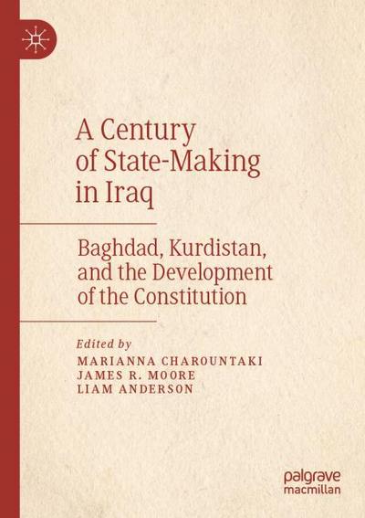 A Century of State-Making in Iraq