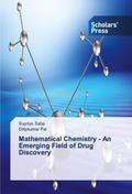 Mathematical Chemistry - An Emerging Field of Drug