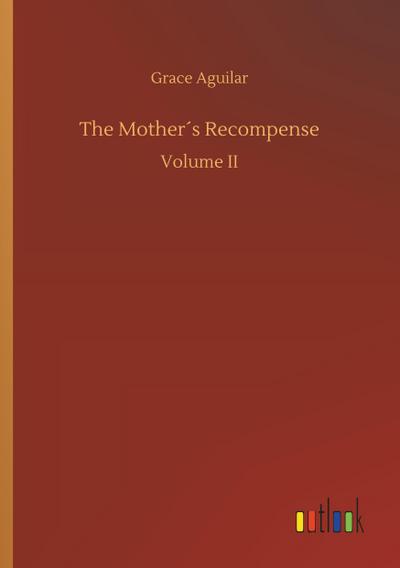 The Mother´s Recompense