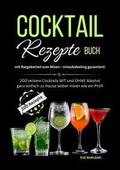 Cocktail Rezepte Buch mit Ratgeberteil zum Mixen -