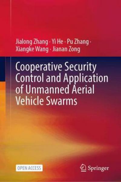 Cooperative Security Control and Application of Unmanned Aerial Vehicle Swarms