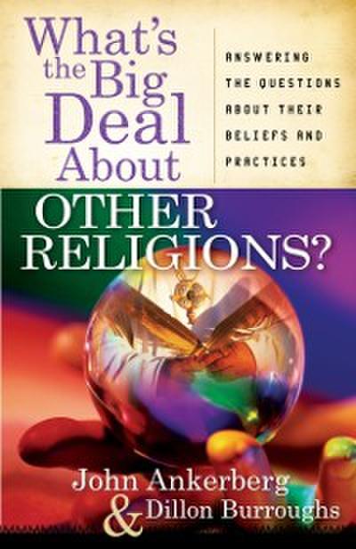 What’s the Big Deal About Other Religions?