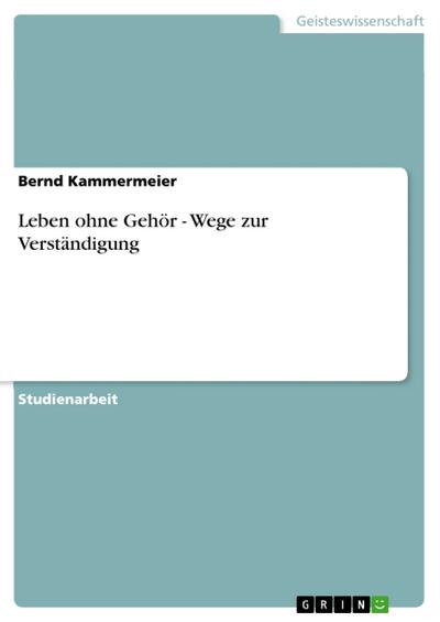 Leben ohne Gehör - Wege zur Verständigung