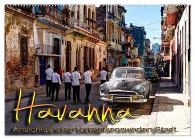 Havanna - Ansichten einer bemerkenswerten Stadt (Wandkalender 2026 DIN A2 quer), CALVENDO Monatskalender