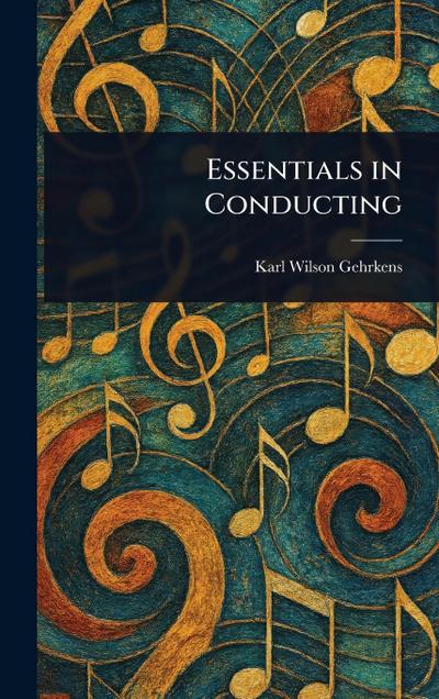 Essentials in Conducting