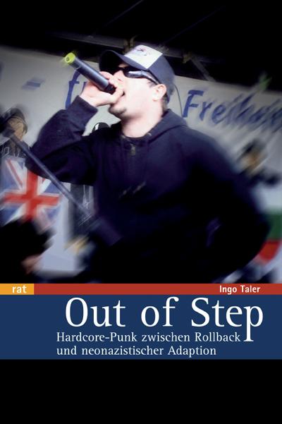 Out of Step: Hardcore-Punk zwischen Rollback und neonazistischer Adaption (Reihe antifaschistische Texte)