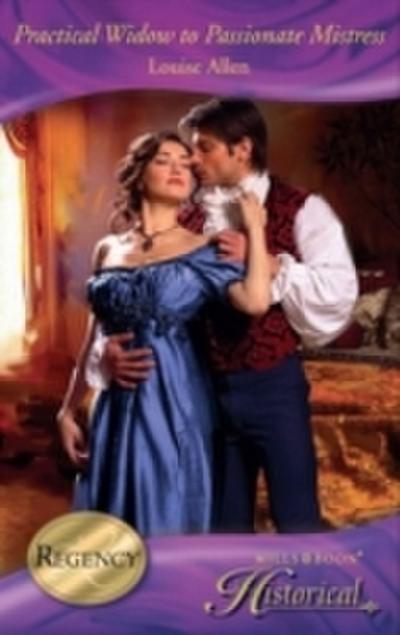 Practical Widow to Passionate Mistress