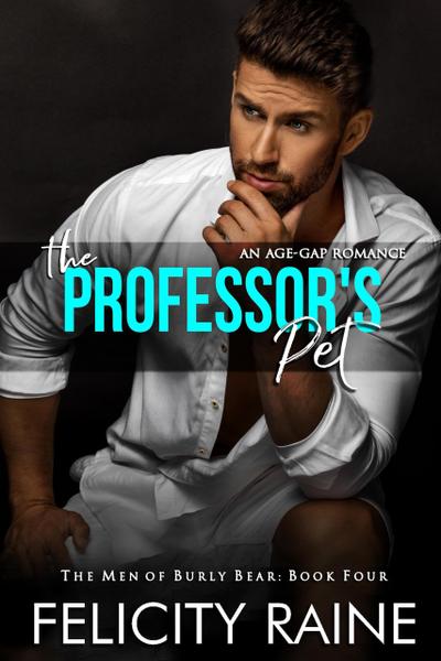 The Professor’s Pet (The Men of Burly Bear, #4)