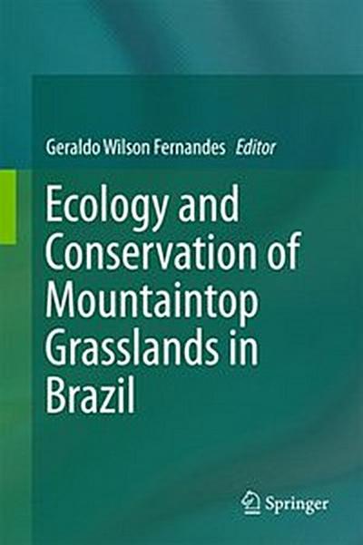 Ecology and Conservation of Mountaintop grasslands in Brazil