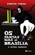 Os fantasmas de Brasília e outros demônios