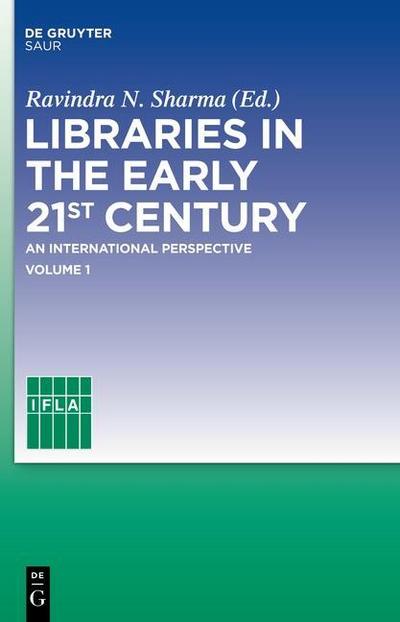 Libraries in the early 21st century, volume 1