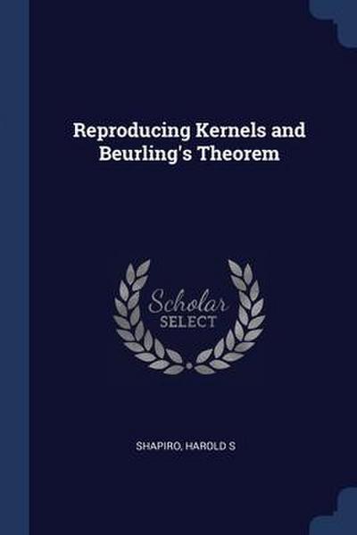 Reproducing Kernels and Beurling’s Theorem