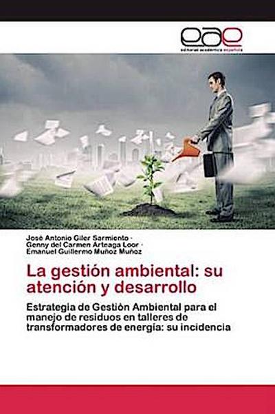 La gestión ambiental: su atención y desarrollo