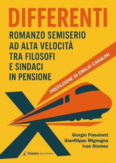 Frassineti, G: Differenti. Romanzo semiserio ad alta velocit