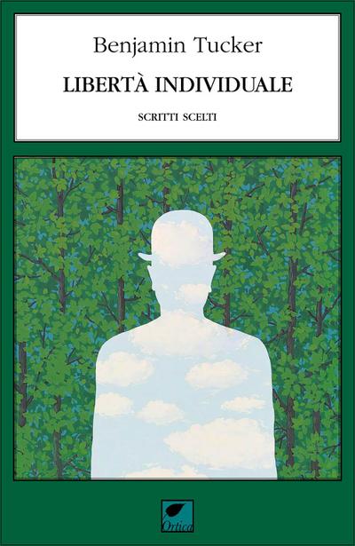 Libertà individuale. Scritti scelti