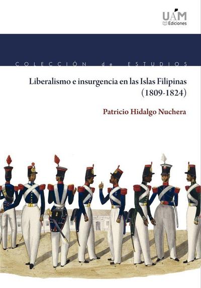 Liberalismo e insurgencia en las Islas Filipinas, 1809-1824