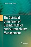 The Spiritual Dimension of Business Ethics and Sustainability Management